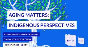 Aging Matters: Indigenous Perspectives - Roots: Perspectives from Indigenous Families and Self-Advocates
